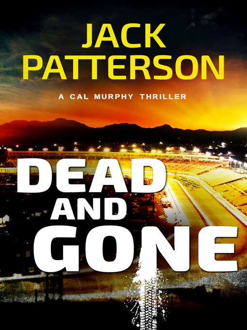 Title details for Dead and Gone by Jack Patterson - Available